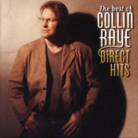 Collin Raye - The Best Of Collin Raye - Direct Hits